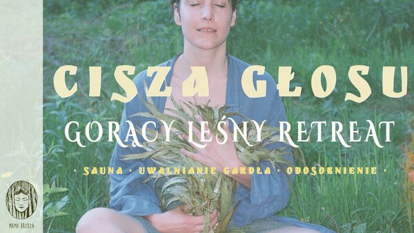 Plakat wydarzenia Cisza Głosu — gorący leśny retreat, 11 października 2026, Mama Brzoza, Rosnówko